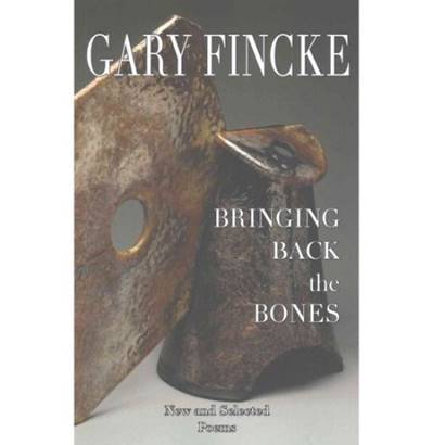 Bringing Back the Bones: New and Selected Poems